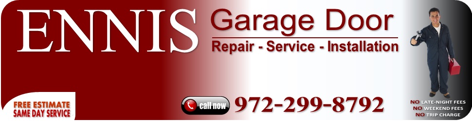 Ennis TX Garage Door Service Repair Installation